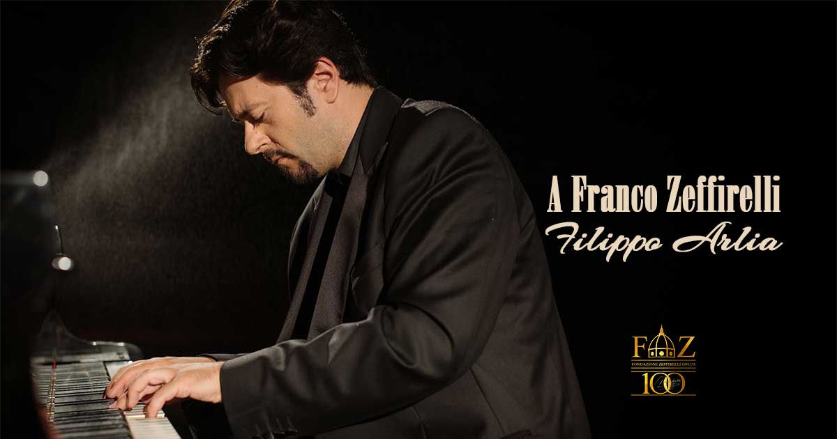 A Franco Zeffirelli. Concerto di Filippo Arlia in memoria del Maestro