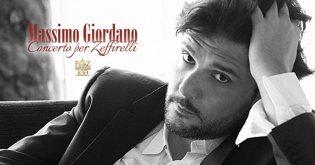 Massimo Giordano – Concerto per Zeffirelli. A San Valentino regala un gesto d’amore
